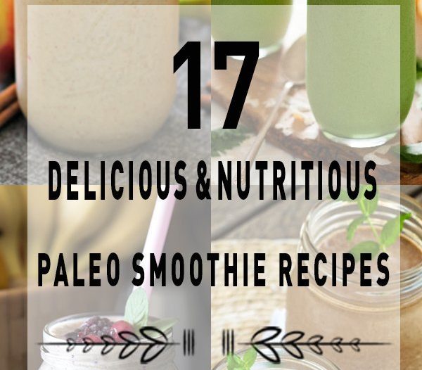 delicious and nutritious paleo smoothier ecipes