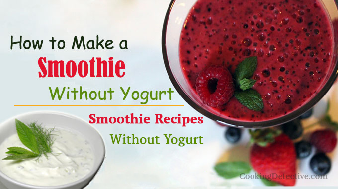 how to make a smoothie without yogurt