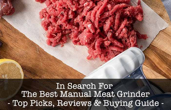 Best Manual Meat Grinders
