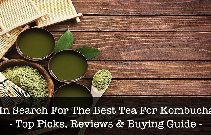 Best Tea For Kombucha