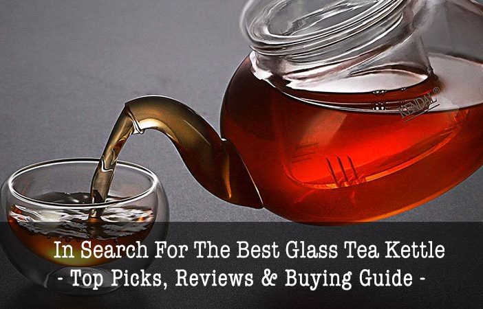 best glass tea kettles