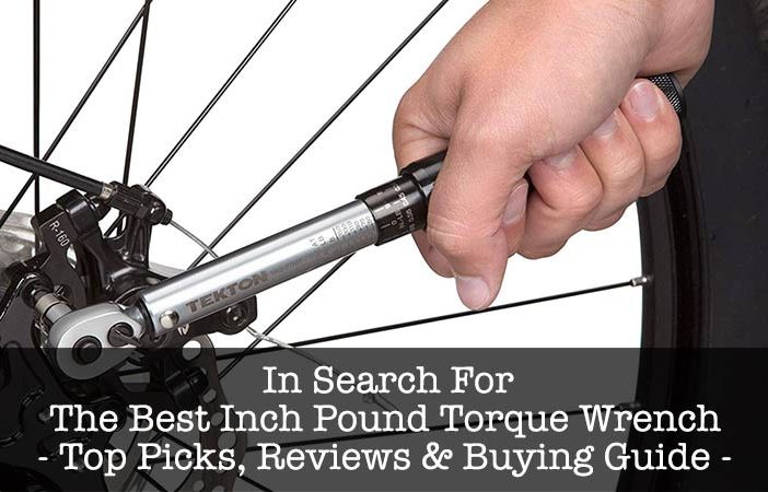 Best Inch Pound Torque Wrenches
