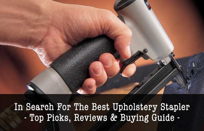 best upholstery staple guns