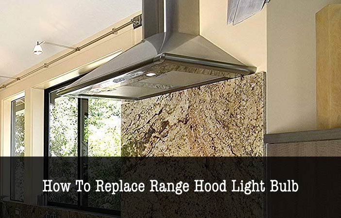 how to replace range hood light bulb