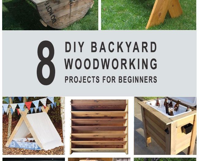 8 DIY Backyard Woodworking Projects for Beginners in 2021