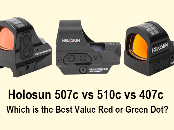 Holosun 507c vs 510c vs 407c